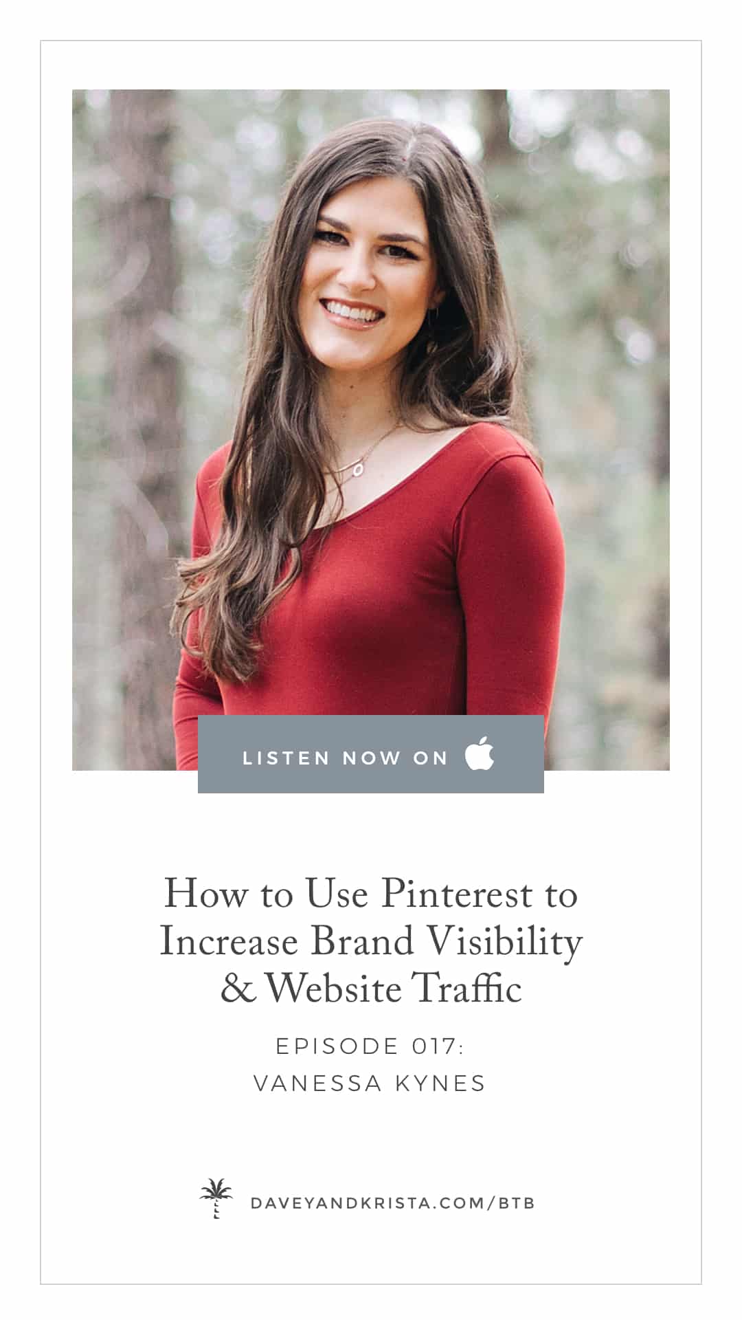 Podcast Interview with Vanessa Kynes - How to use Pinterest to Increase Brand Visibility + Website Traffic | Davey & Krista