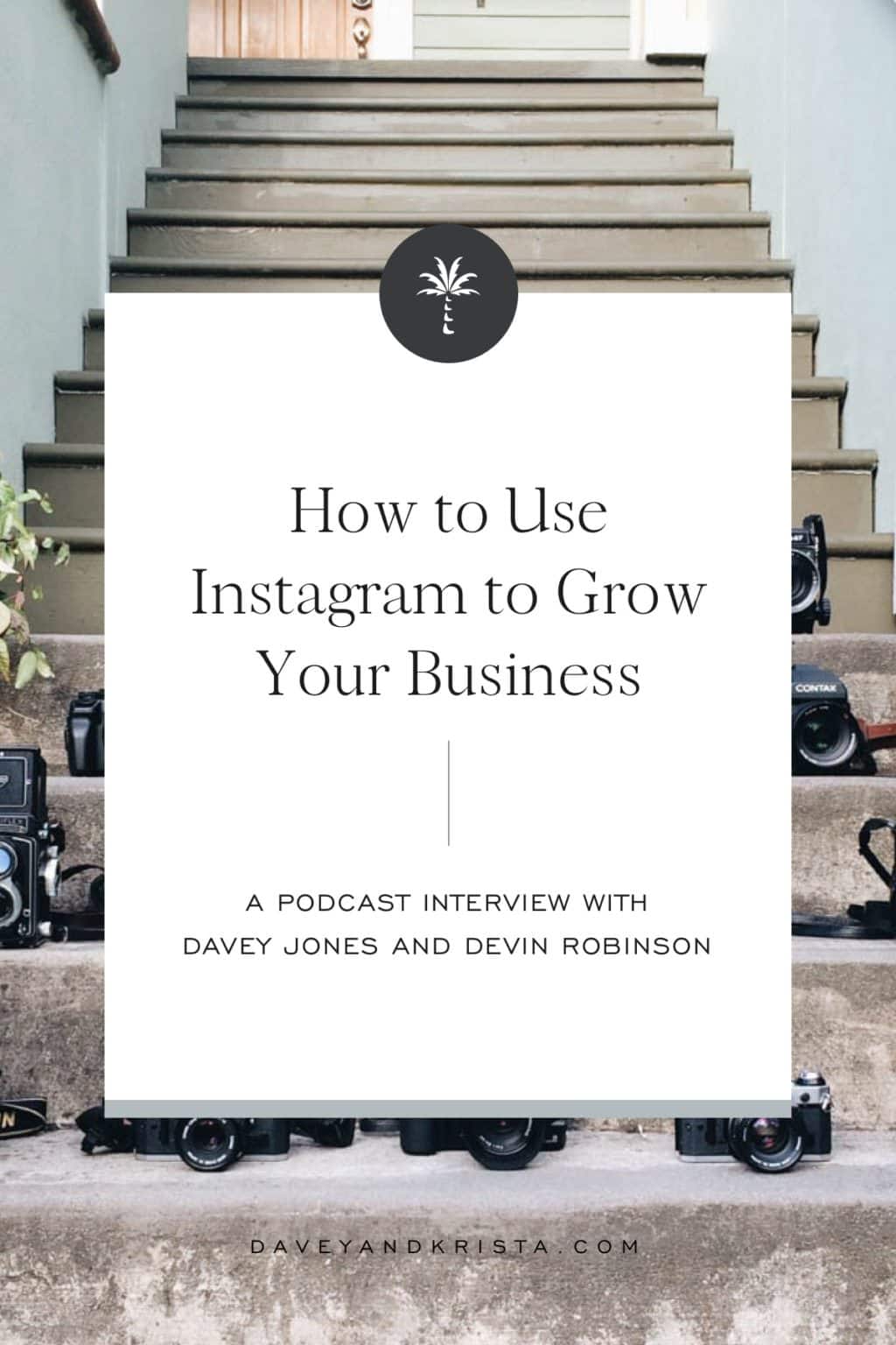 BTB Episode 70: How to Use Instagram to Grow Your Business | Davey & Krista