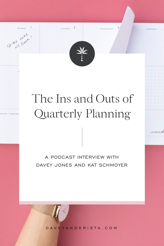 The Ins and Outs of Quarterly Planning | Brands that Book podcast | Davey & Krista