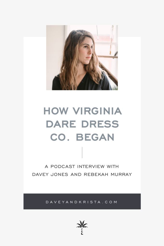 How Virginia Dare Dress Co. Began | Brands that Book podcast | Davey & Krista