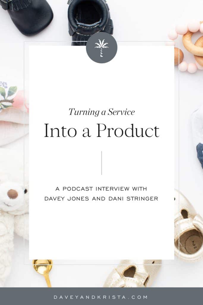 Turning a Service Into a Product | Brands that Book podcast | Davey & Krista
