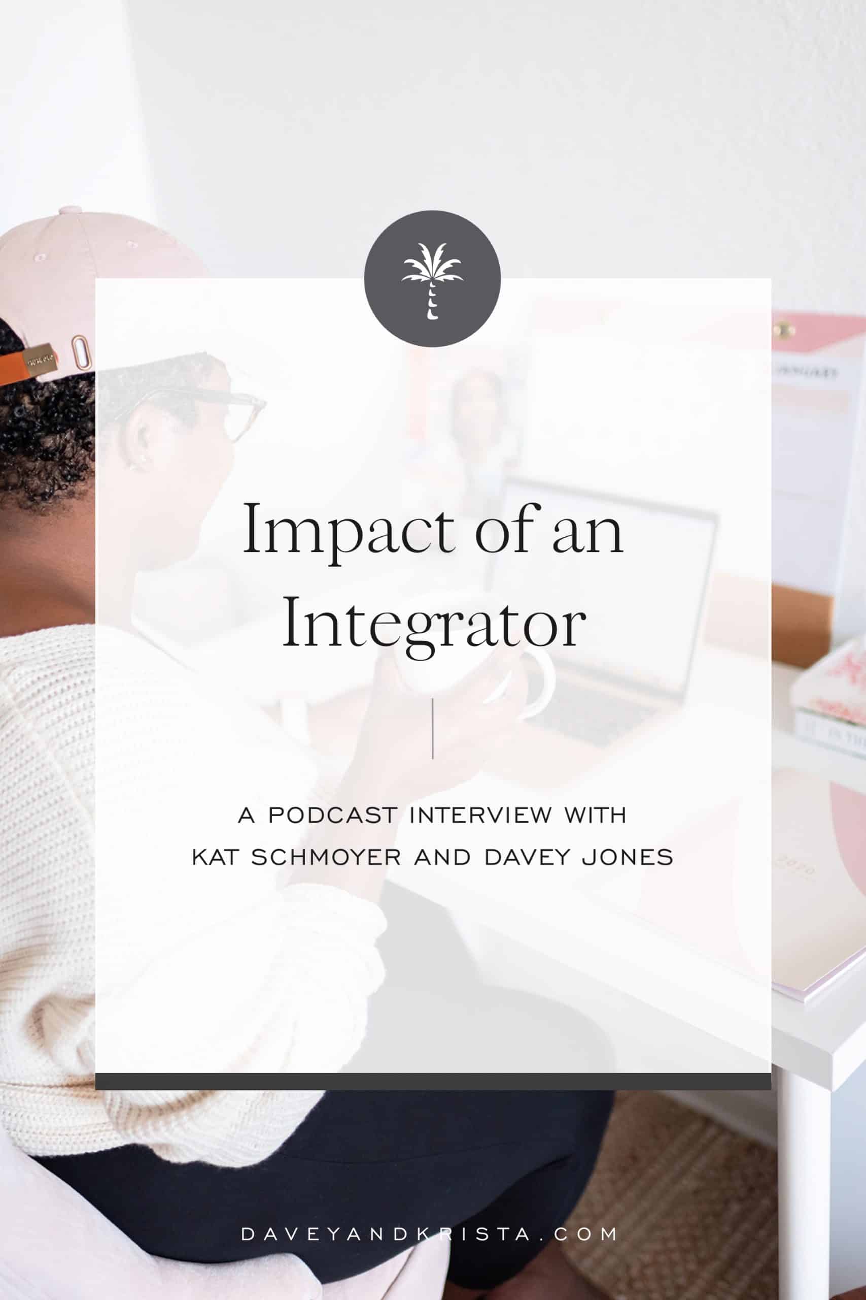 Impact of an Integrator | Davey & Krista