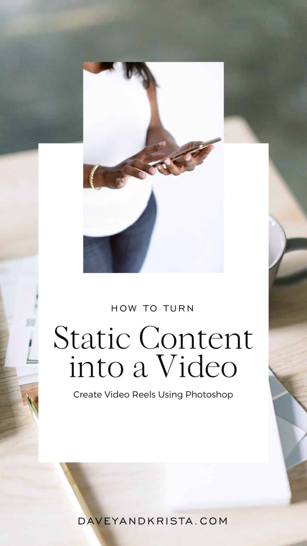 Learn how to turn static content into a video Reel for Instagram, Facebook, Twitter or Pinterest using Photoshop | Davey and Krista 