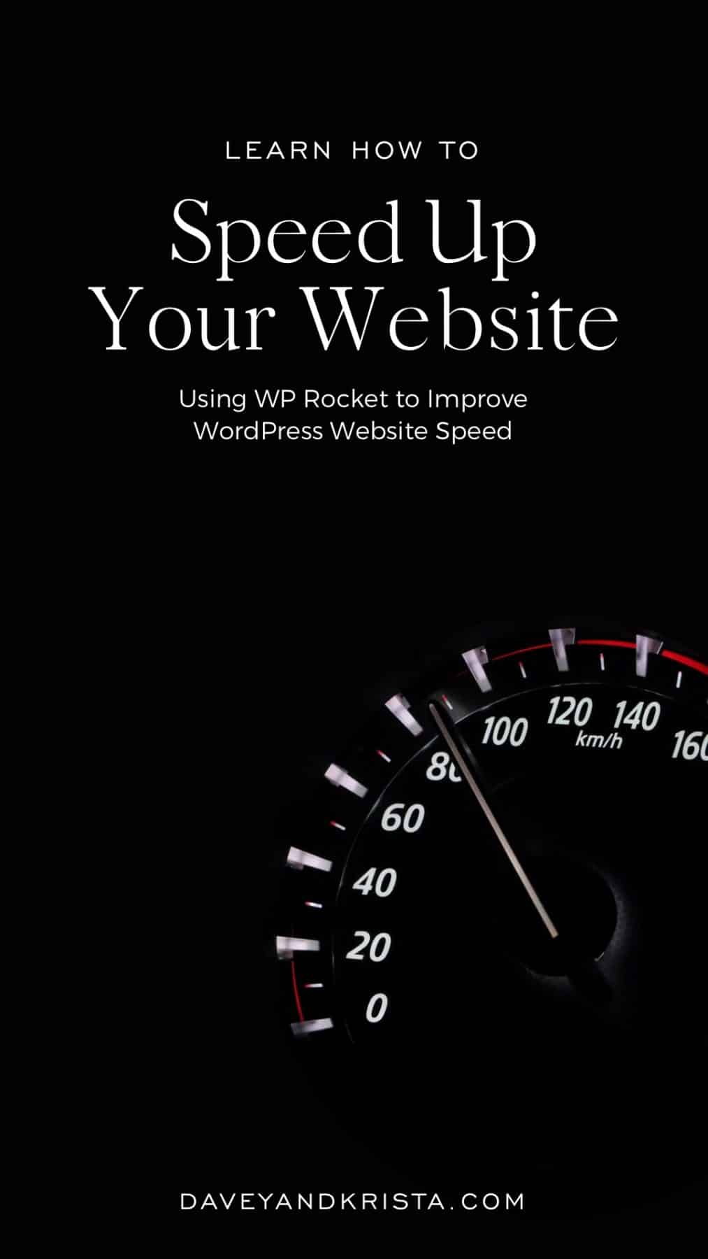 Learn how to speed up your WordPress website using WP Rocket | via DaveyandKrista.com