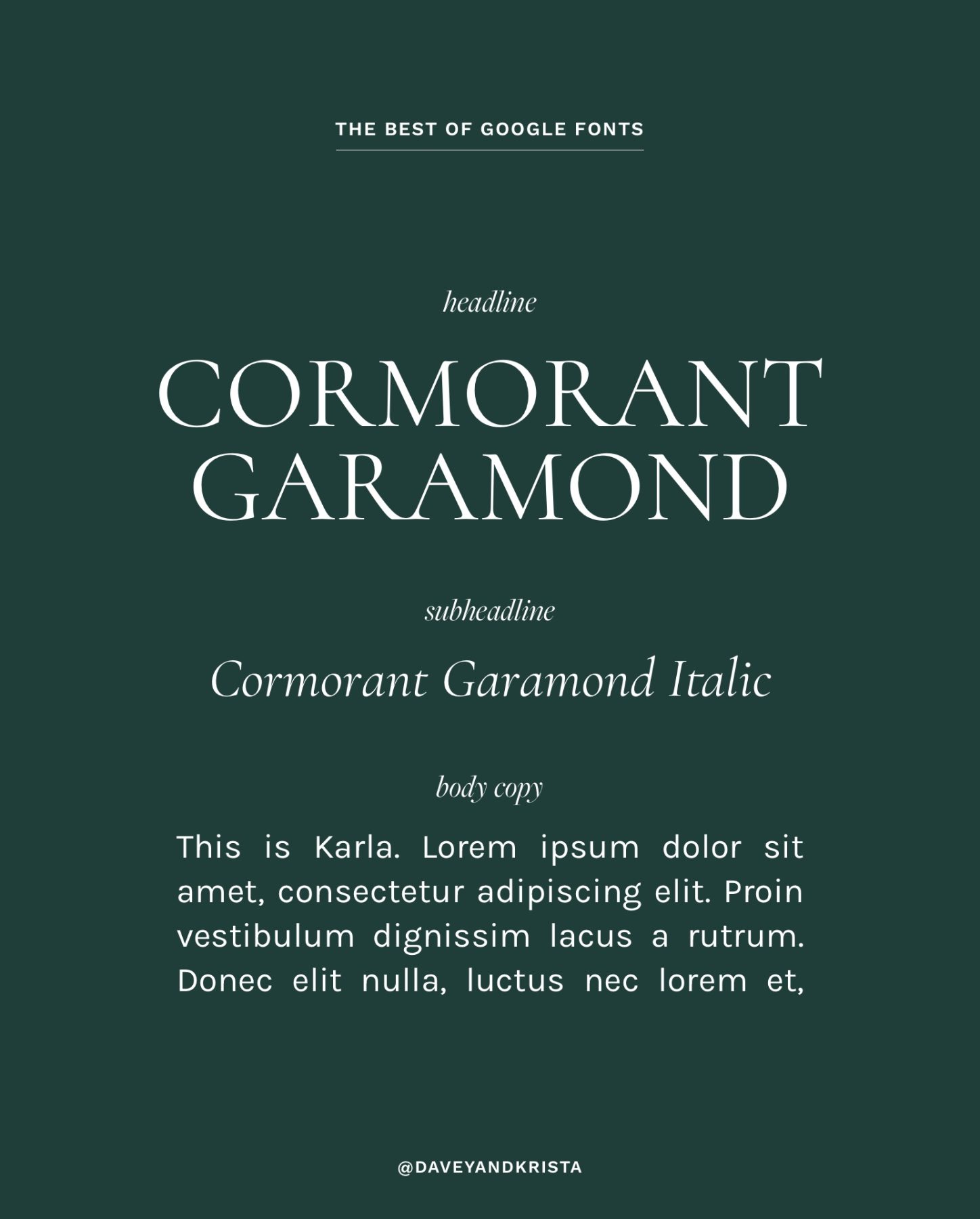 The best of Google Fonts: Cormorant Garamond + Karlal | Via Davey & Krista
