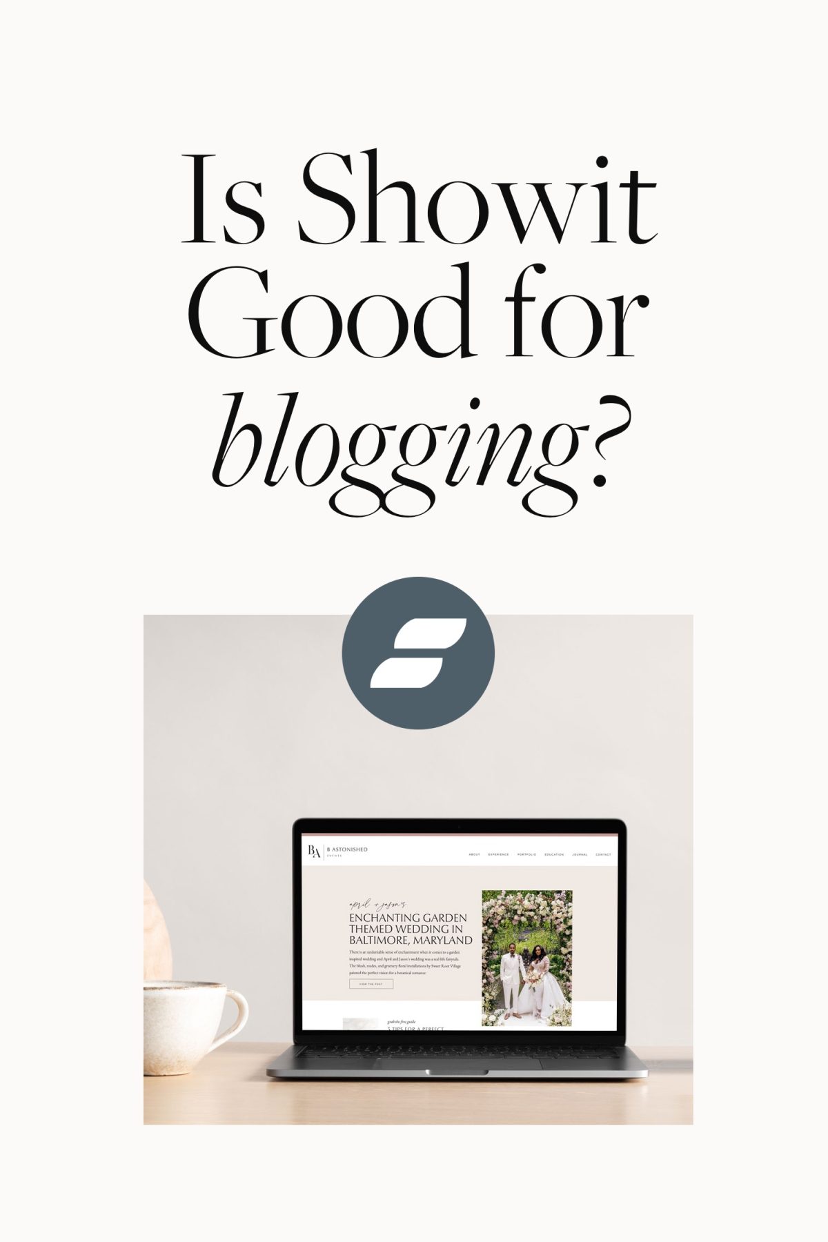Is Showit Good for Blogging? | Via Davey & Krista