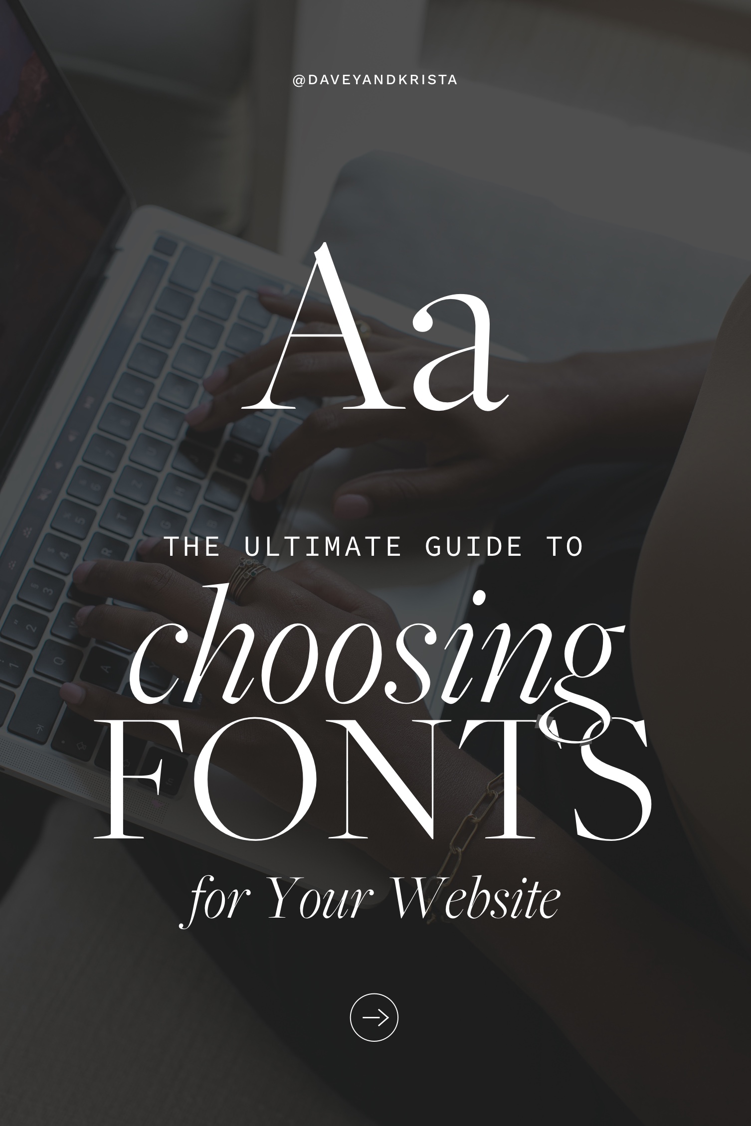 The Ultimate Guide to Choosing Fonts for Your Website | Davey & Krista